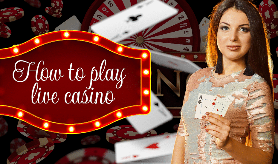 How to Play Live Casino